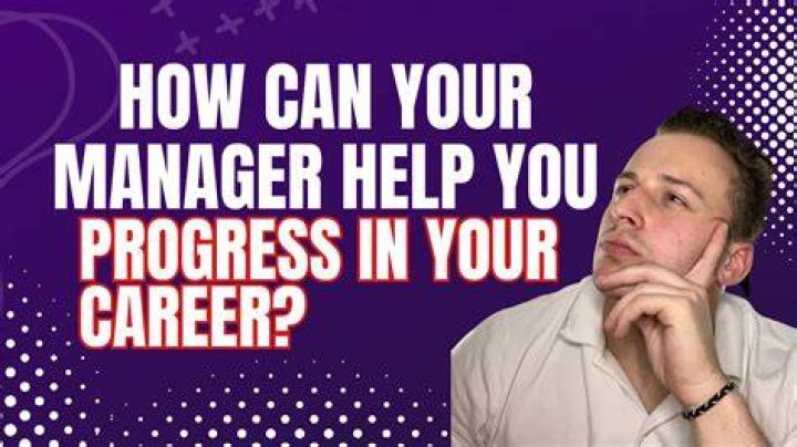 How can your manager help you progress in your career?