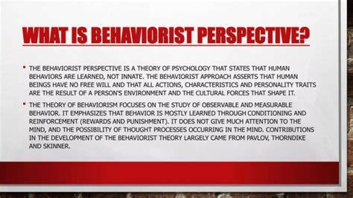 What would a psychologist with a behaviorist perspective study?